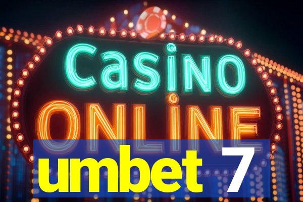 umbet 7